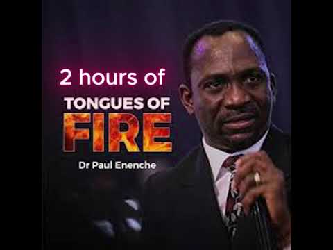 2 hours of tongues of fire by Dr paul enenche