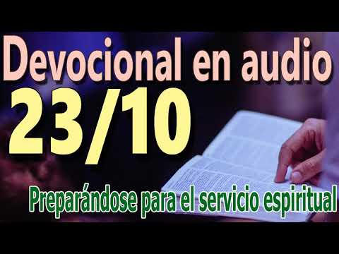 Devocional en audio 23/10 - Preparándose para el servicio espiritual