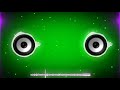 Green screen dj temlete video 💘Dj Rimix Green sound temlete 💟 New dj sound bras temlete //