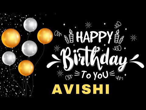 Happy Birthday Avishi, Birthday Wishes, Birthday Song, Whatsapp Status, Today, hbd