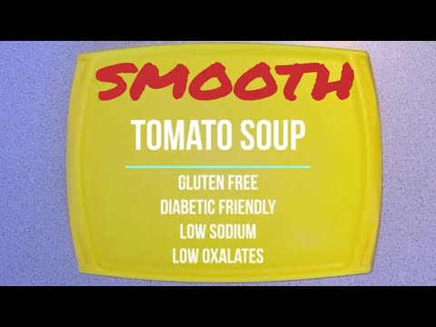 It goes down smooth: Creamy Tomato Soup - Gluten Free, Low Sodium, Diabetic Friendly, Low Oxalates