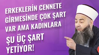 Erkeklerin Cennete Girmesinde Çok Şart Var Ama Kadınlara Şu Üç Şart Yetiyor!