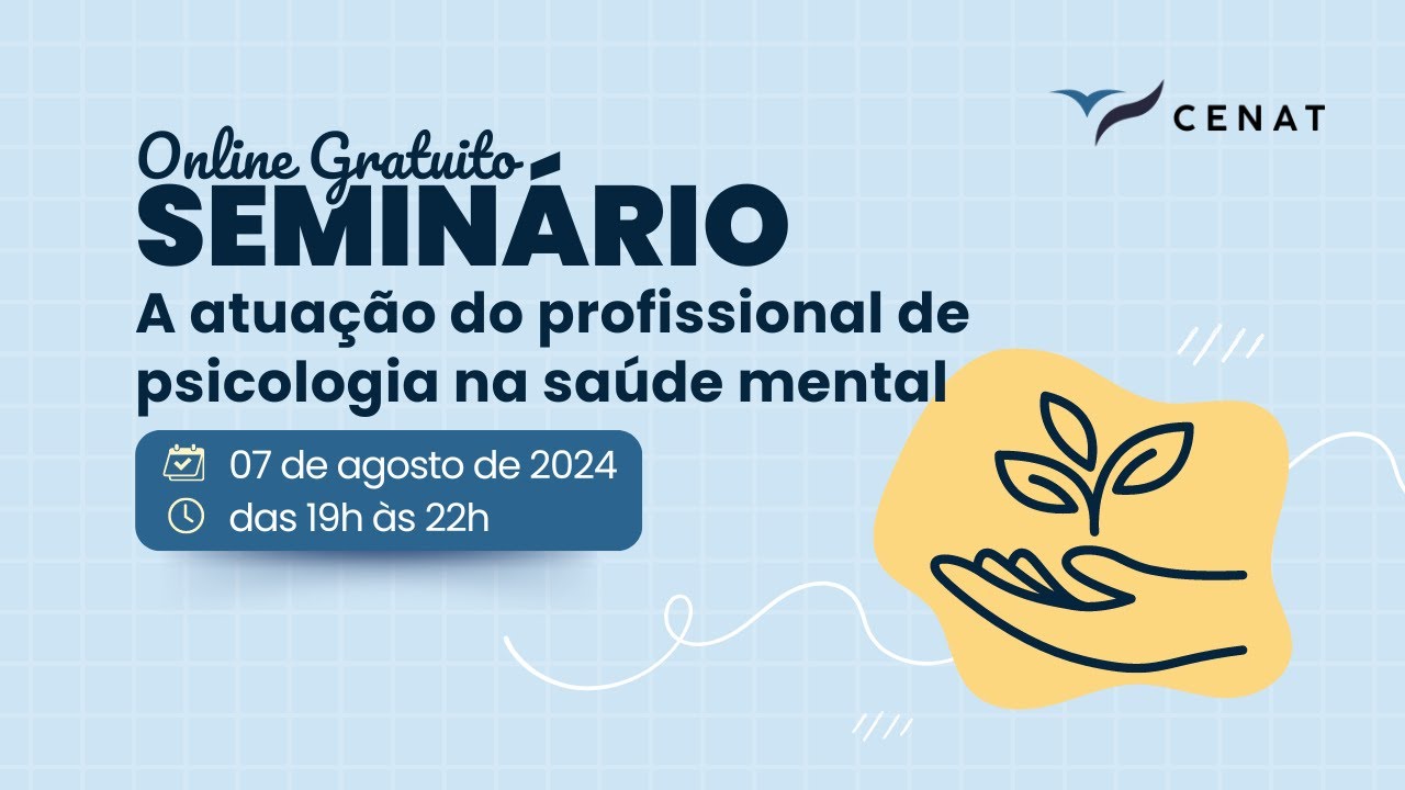 2º Dia - Seminário: A Atuação do profissional de psicologia na saúde mental
