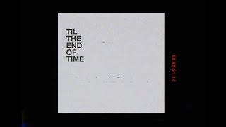 Cody Carnes - Til The End Of Time feat. Kari Jobe (Lyric Video)