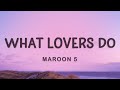 Maroon 5 - What Lovers Do (Lyrics) ft. SZA