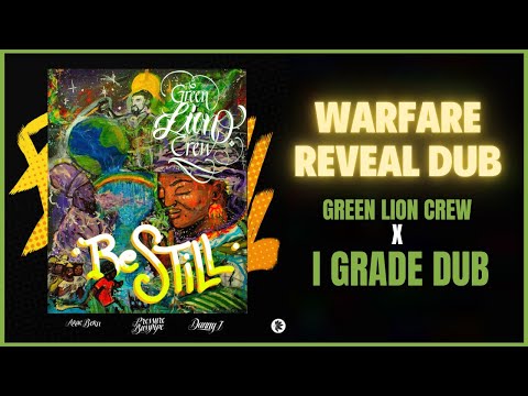 Green Lion Crew x I Grade Dub - Warfare Reveal Dub (I Grade Live Dub Mix)