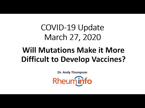 2020 03 27 -  COVID-19 UPDATE - Will Mutations Make it More Difficult to Develop Vaccines?