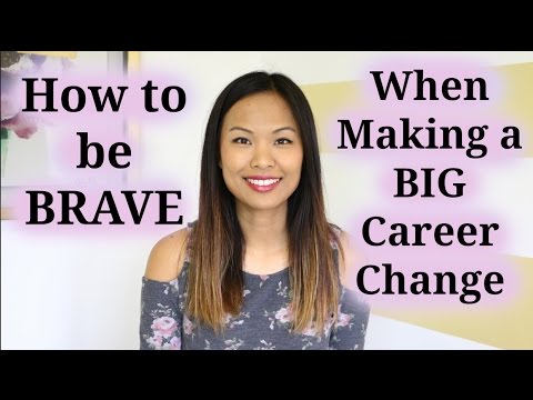 在進行重大的職業轉變時，如何勇敢面對？ (How to be Brave When Making a Big Career Change)