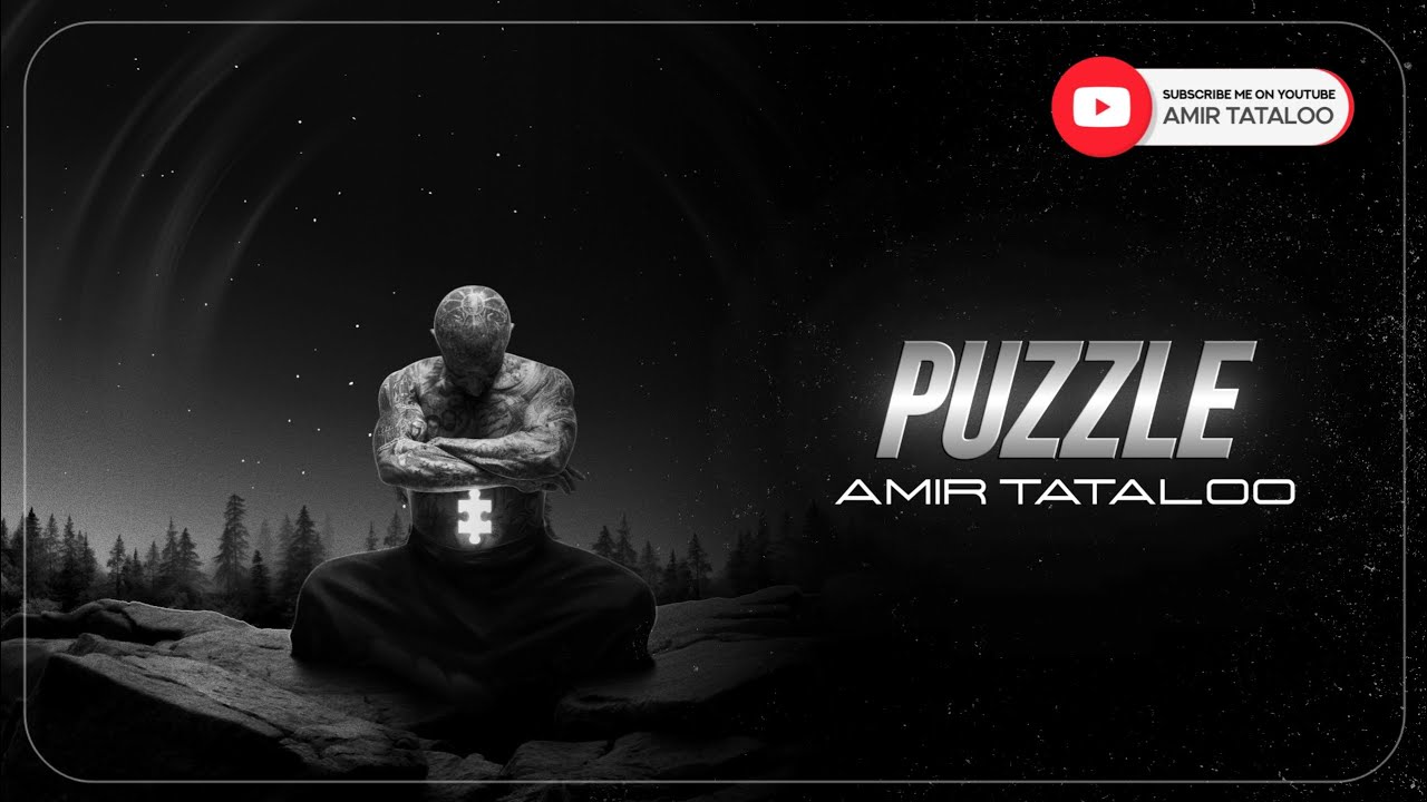 Amir Tataloo - puzzle ( امیرتتلو - پازل )