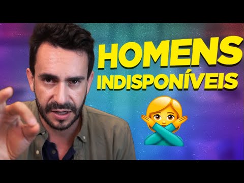 HOMENS INDISPONÍVEIS - O segredo de com agir com eles