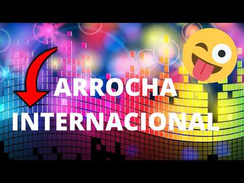 ARROCHA INTERNACIONAL / ARROCHA 2020 / ARROCHA SÓ AS MELHORES