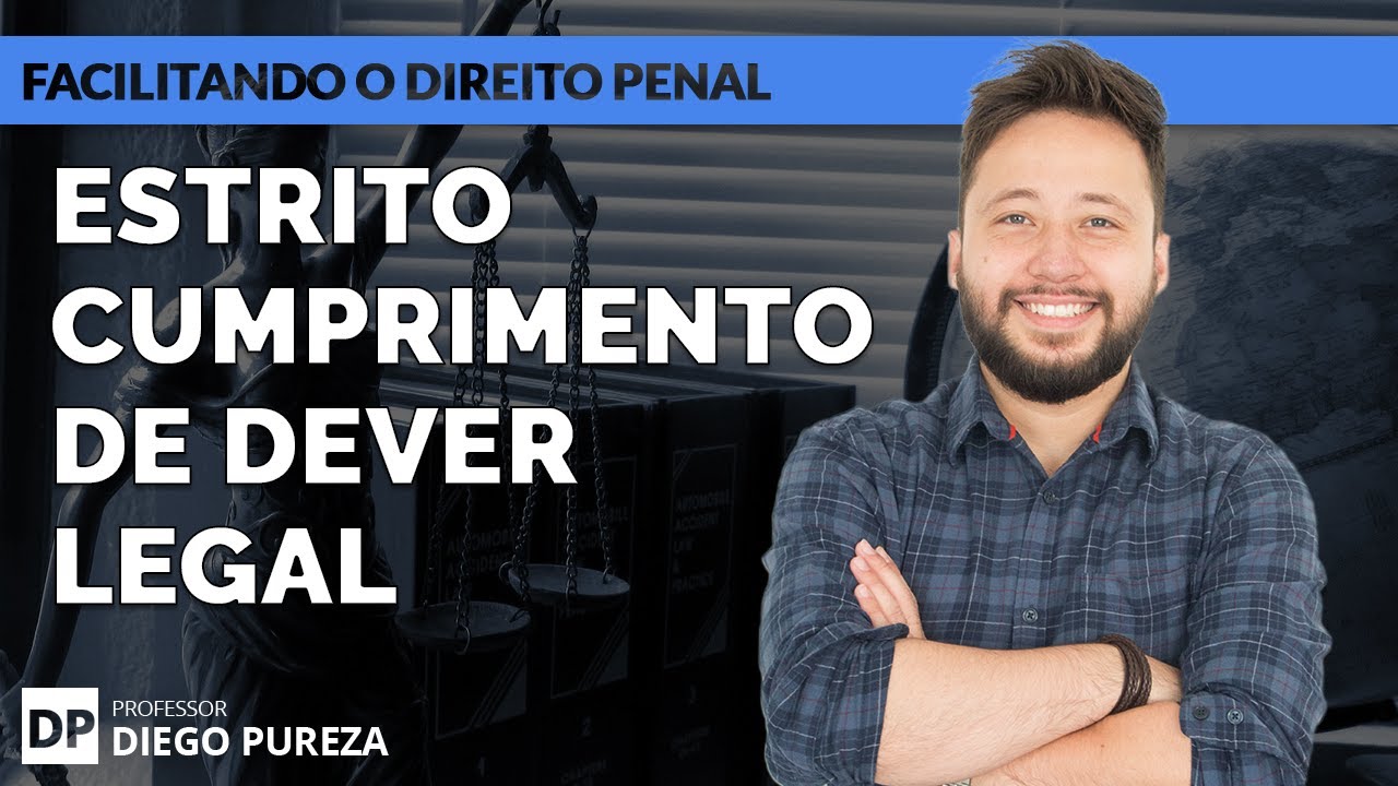Estrito Cumprimento de Dever Legal (Facilitando o Direito Penal)