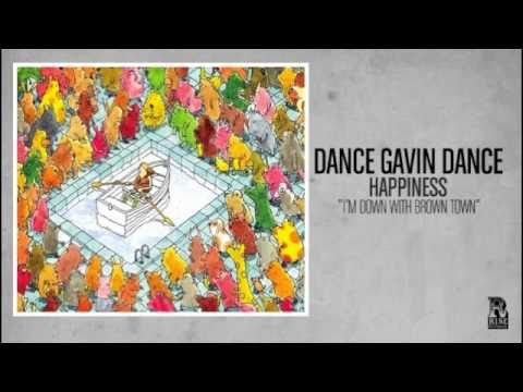 Dance Gavin Dance - I'm Down with Brown Town