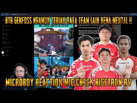 Microboy Reaction Mic Check Bigetron RV Btr Genfos Teriak Rata Ke Team Lain | PMSL 2023