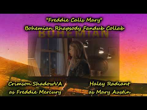 Freddie Calls Mary // Bohemian Rhapsody Collab