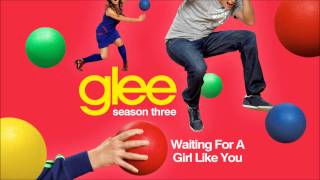 Waiting for a girl like you - Glee [HD Full Studio]