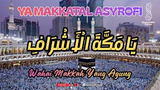 Download lagu Ya Makkatal Asyrofi 🕋 يَا مَكّةَ الأَ شْرَافِ #sholawat #yamakkatalasyrofi #tanahsucimekah #mekkah mp3