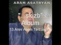 Aram Asatryan "...skizb" 13.Arev Asem Te Lusniak ...