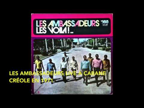 Les Ambassadeurs Live à Cabane Créole en 1971