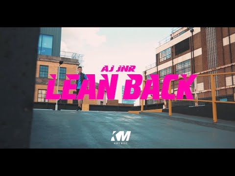 AJ JNR - Lean Back (Official Music Video)