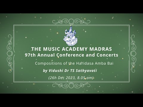 LecDem - 19 Compositions of the Haridasa Amba Bai at The Music Academy Madras 2023
