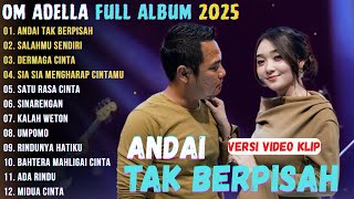 Download lagu ANDAI TAK BERPISAH - DIFARINA INDRA - OM ADELLA TERBARU 2025 || FULL ALBUM DANGDUT TERBARU 2025 mp3