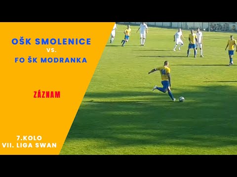 🎞 📽 ZÁZNAM | 7. kolo VII. Liga SWAN - OŠK SMOLENICE vs FO ŠK Modranka