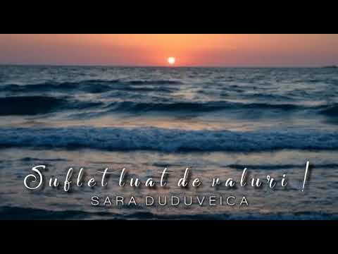 Sara Duduveică Suflet luat de valuri 🌊