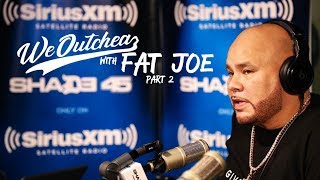 We Outchea with Fat Joe | Part 2
