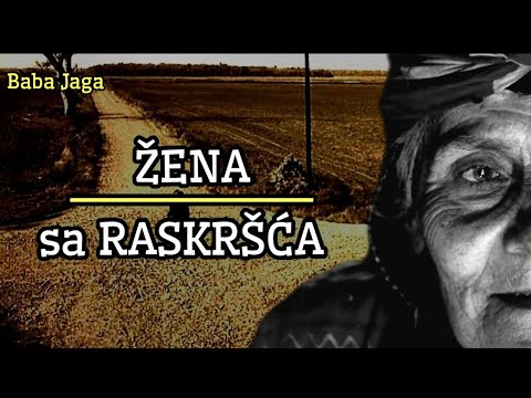ŽENA SA RASKRŠĆA -PRILIKA, SPAS ILI PROKLETSTVO? BABA JAGA SRPSKE MISTERIJE-RADIO DRAMA Horor priča