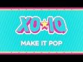 XO-IQ - Make It Pop [Official Audio | From the ...