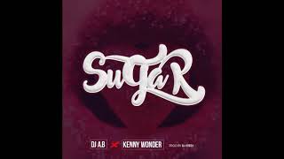 Dj AB - Sugar Ft kennywonder (Official Audio)