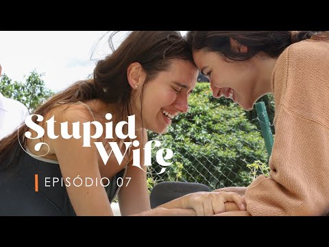 Stupid Wife - 3ª Temporada - 3x07 "Estrela" [Assista agora o episódio 8 | parte 1 - Na descrição]
