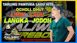 Download lagu LANGKA JODONE - OCHOLL DHUT Tarling Cirebonan Lyrics mp3
