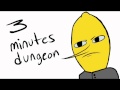 Three Minutes Dungeon (Adventure Time Lemongrab Mix)