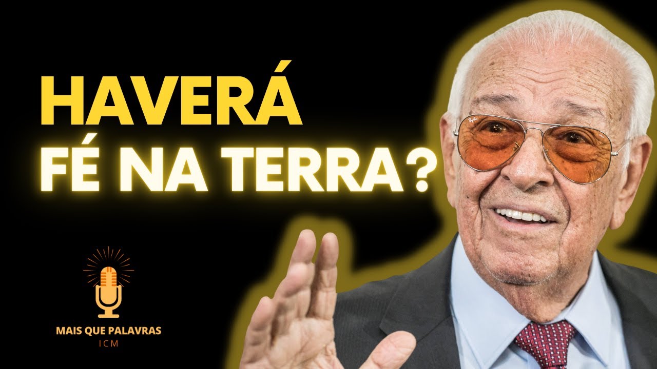 HAVERÁ FÉ NA TERRA? - Pr Gedelti Gueiros