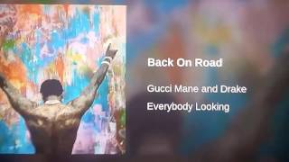 Gucci Mane - Back On Road (Audio) ft. Drake