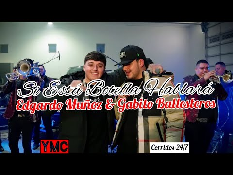 Si Está Botella Hablará -Edgardo Muñoz & Gabito Ballesteros.En vivo/YMC(Audio oficial)