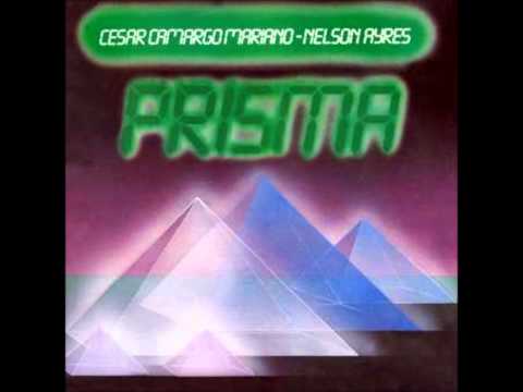Prisma - Cesar Camargo Mariano e Nelson Ayres