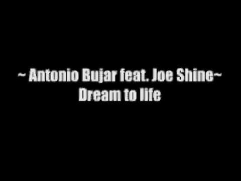 Antonio Bujar ft. Jo Shine - Dream to Life