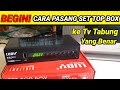 Cara Pasang Stb Luby Dvb T2 01 Ke Tv Tabung