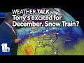 Weather Talk: Tony forecasts snow possibility in December