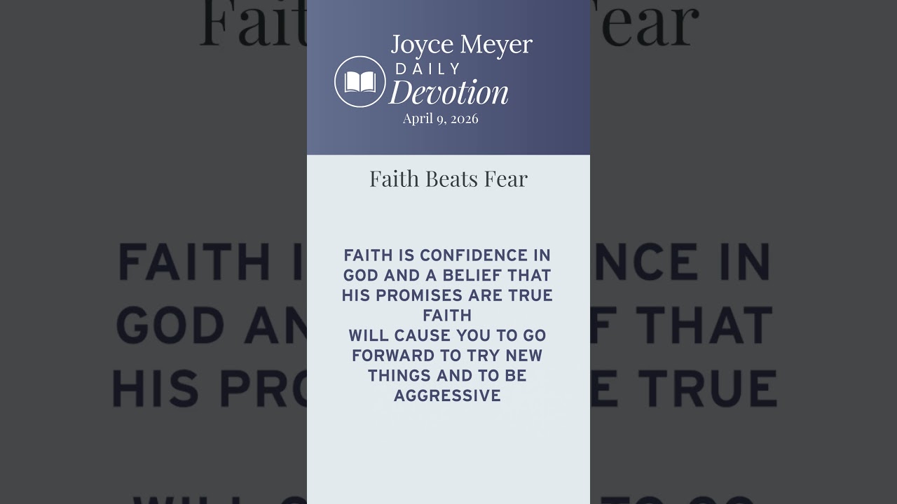 Faith Beats Fear | Daily Devotion from Joyce Meyer