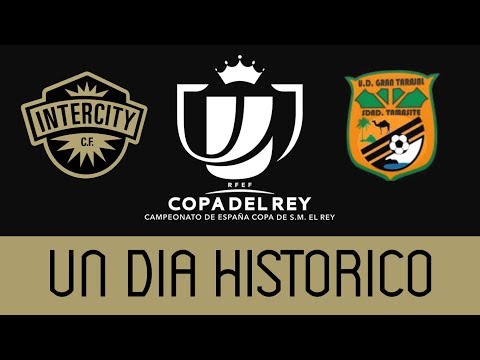 UN DÍA HISTÓRICO: CF Intercity VS UD Gran Tarajal - Fase Previa Copa del Rey 2019/20.