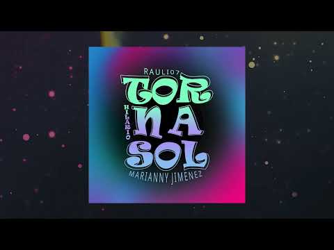 Rauli07, Marianny Jiménez - TORNASOL (Letras / Lyrics)