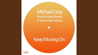 Keep Moving On (Michael Gray Glitterbox Edit)
