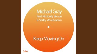 Keep Moving On (Michael Gray Glitterbox Edit)