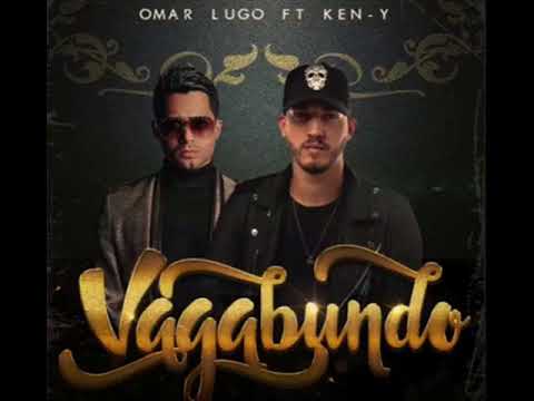 Omar Lugo Ft  Ken Y   Vagabundo