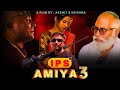 IPS Amiya Part 3 Amiya Full Movie Amiya Film Ipsamiyapart3 Https Youtu Be SFlkpdn Gic