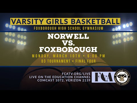 Thumbnail for Varsity Girls Basketball • Foxborough vs. Norwell 3/10/25 D3 Semifinals